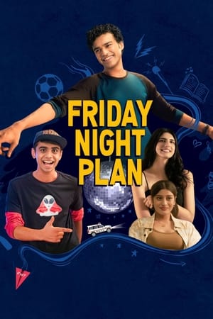 Kế Hoạch tối Thứ Sáu - Friday Night Plan