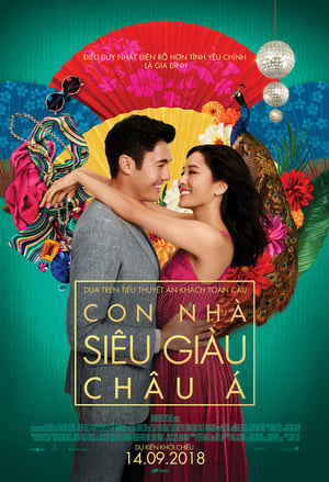 Con Nhà Siêu Giàu Châu Á - Crazy Rich Asians