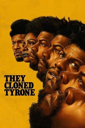 Họ Nhân Bản Tyrone - They Cloned Tyrone