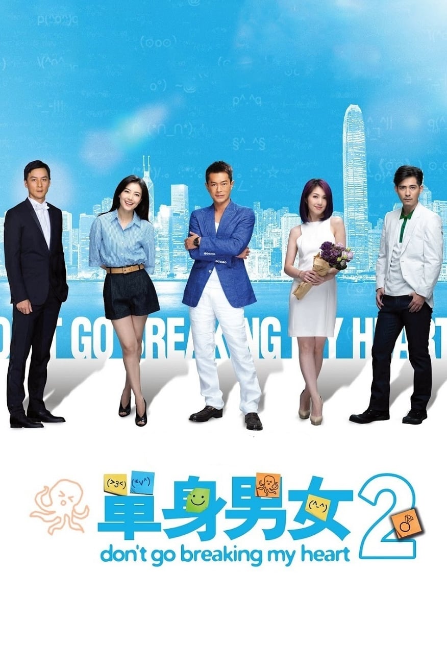 Đơn Thân Nam Nữ 2 - Don't Go Breaking My Heart 2