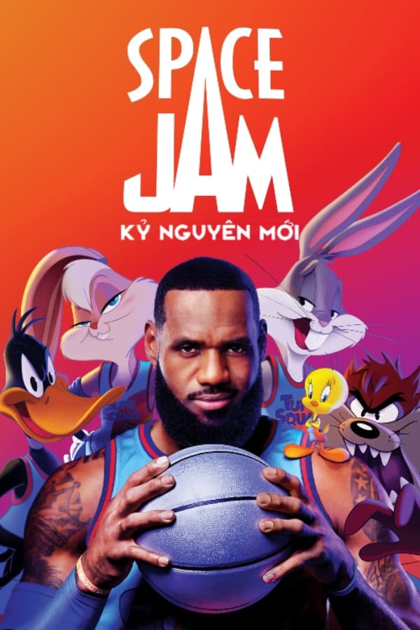 Space Jam: Kỷ Nguyên Mới - Space Jam: A New Legacy