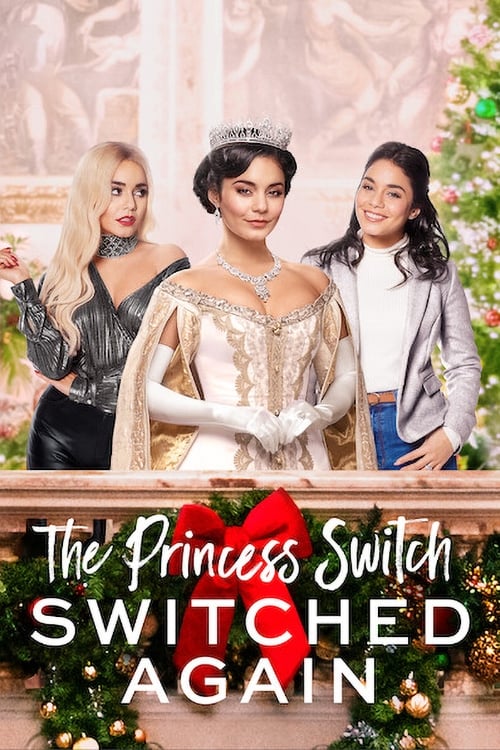 Công Chúa Thế Vai: Hoán Đổi Lần Nữa - The Princess Switch: Switched Again