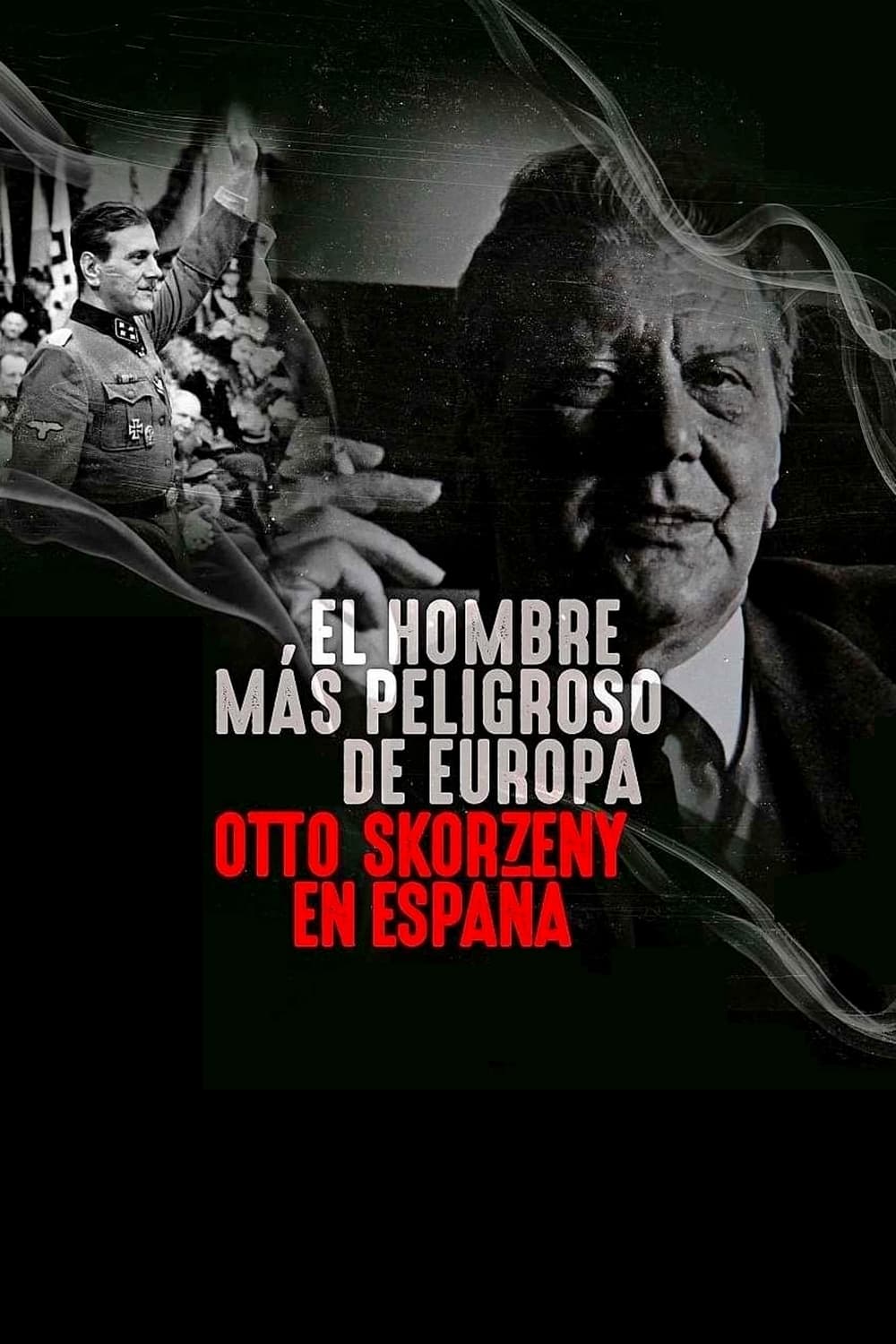 Kẻ nguy hiểm nhất Châu Âu: Otto Skorzeny ở Tây Ban Nha - Europe's Most Dangerous Man: Otto Skorzeny in Spain