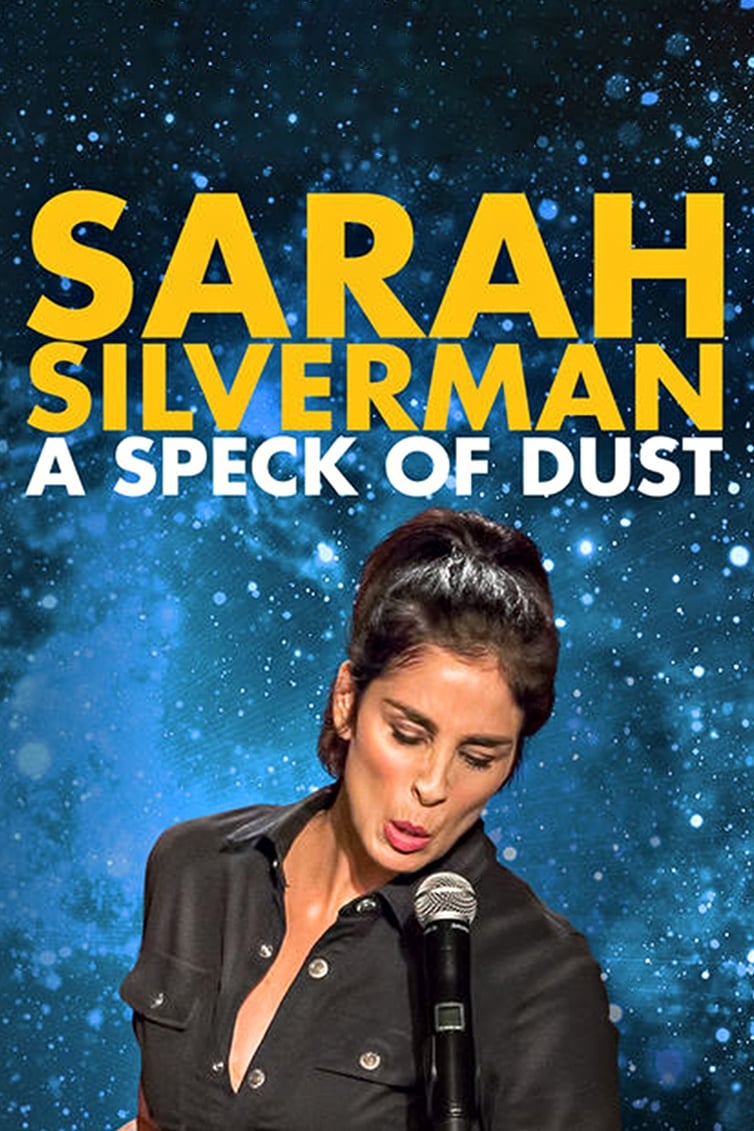 Sarah Silverman: Một Đốm Bụi - Sarah Silverman: A Speck Of Dust