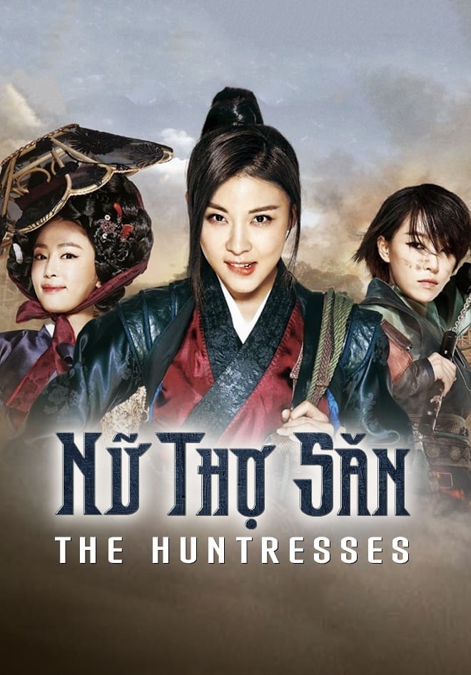 Nữ Thợ Săn - The Huntresses