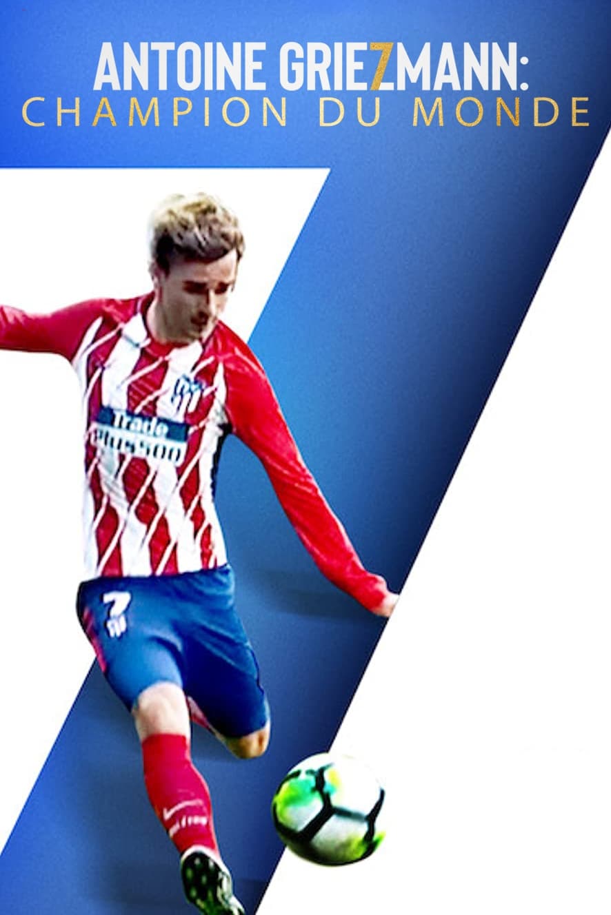 Antoine Griezmann: Làm nên một huyền thoại - Antoine Griezmann: The Making of a Legend