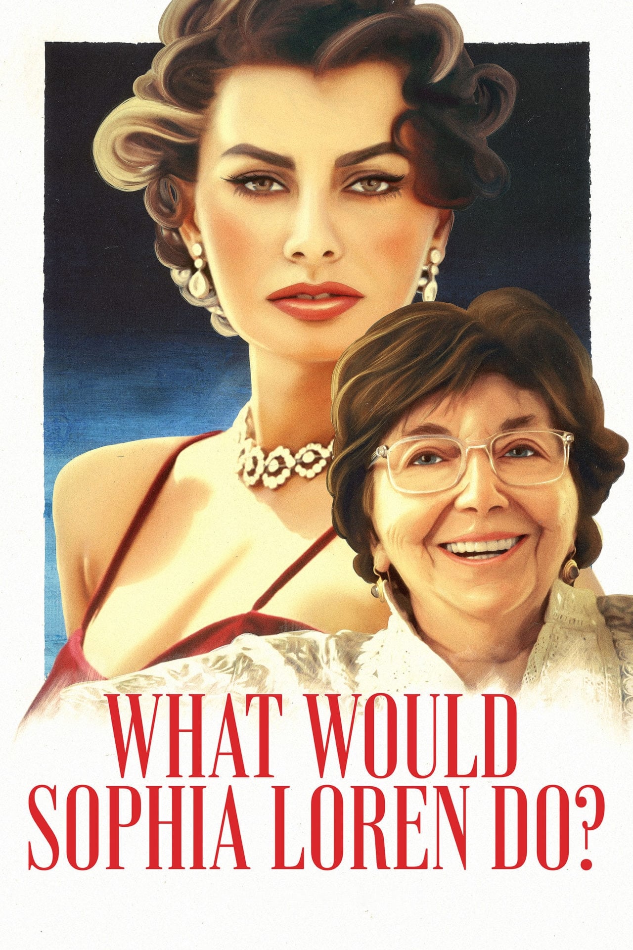 Sophia Loren sẽ làm gì - What Would Sophia Loren Do? (2021)