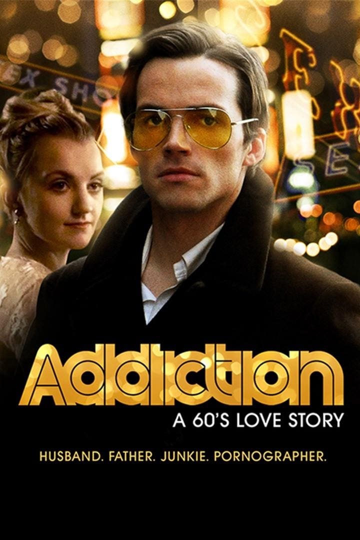 Addiction: A 60's Love Story - Addiction: A 60's Love Story (2015)