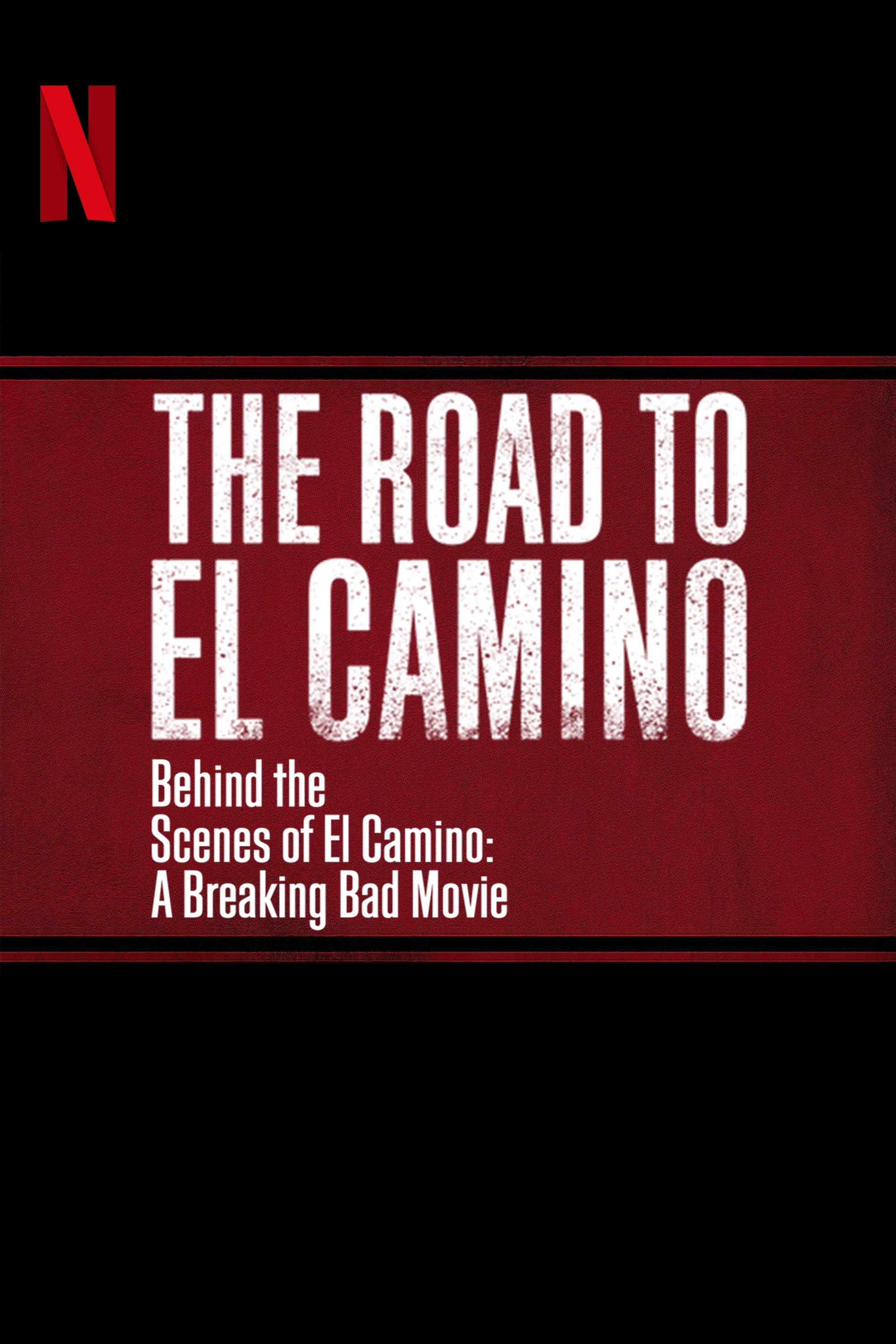 Hậu trường El Camino: Phim hậu bản của: Tập làm người xấu - The Road to El Camino: Behind the Scenes of El Camino: A Breaking Bad Movie