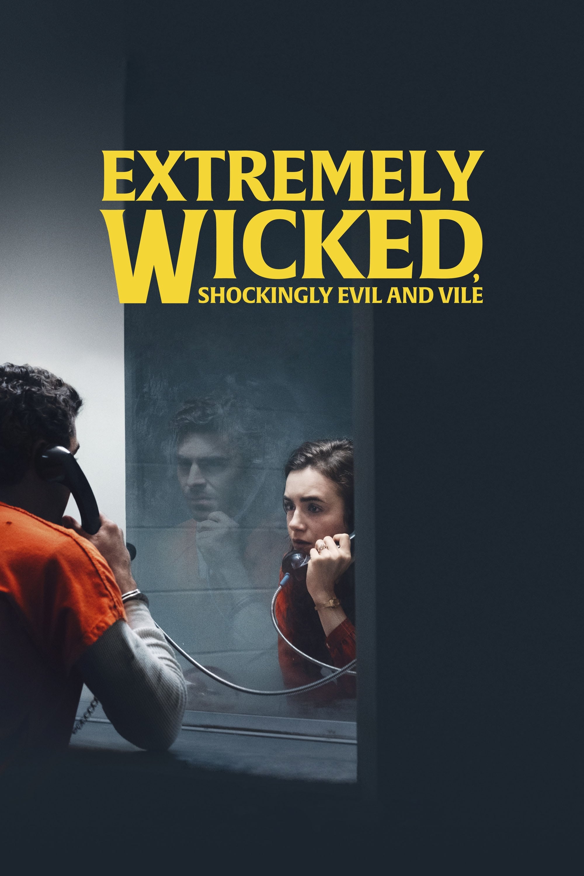 Kẻ Cuồng Sát Biến Thái - Extremely Wicked, Shockingly Evil and Vile (2019)