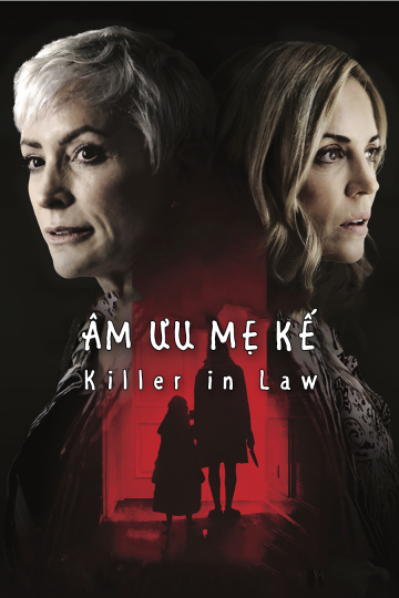 Âm Mưu Mẹ Kế - Killer In Law