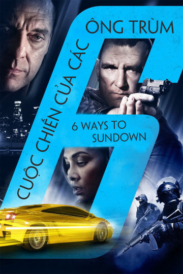 Cuộc Chiến Của Các Ông Trùm - 6 Ways To Sundown (2015)