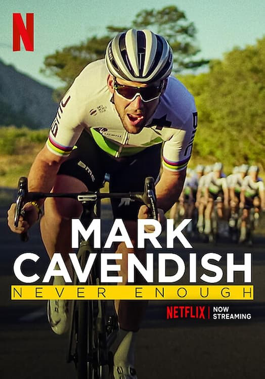 Mark Cavendish: Không Bao Giờ Đủ - Mark Cavendish: Never Enough