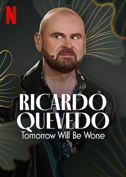 Ricardo Quevedo: Ngày Mai Sẽ Tồi Tệ Hơn - Ricardo Quevedo: Tomorrow Will Be Worse