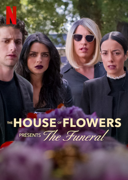 Ngôi Nhà Hoa: Tang Lễ - The House Of Flowers Presents: The Funeral (2019)