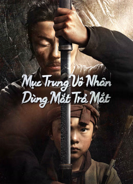 Mục Trung Vô Nhân: Dùng Mắt Trả Mắt - Eye for an Eye 2