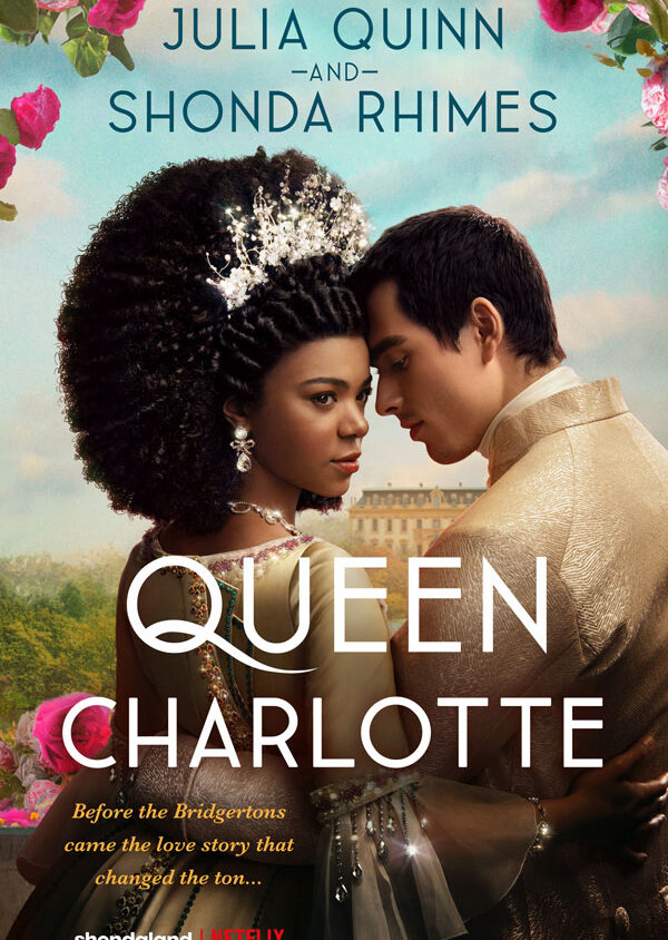 Vương Hậu Charlotte: Câu Chuyện Bridgerton - Queen Charlotte: A Bridgerton Story