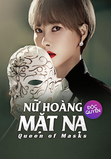 Nữ Hoàng Mặt Nạ - Queen Of Masks