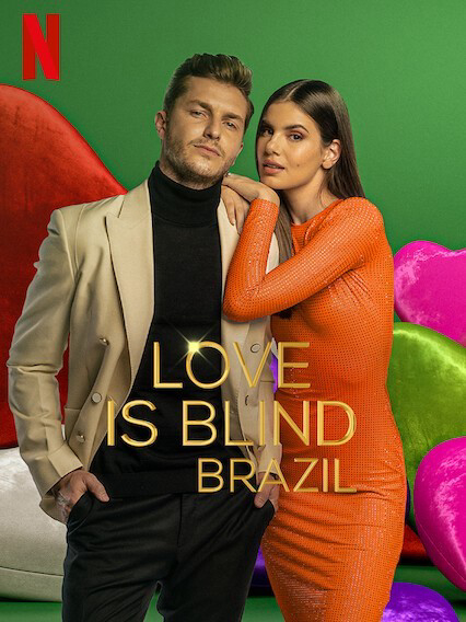 Yêu Là Mù Quáng: Brazil (Phần 3) - Love Is Blind: Brazil (Season 3) (2023)