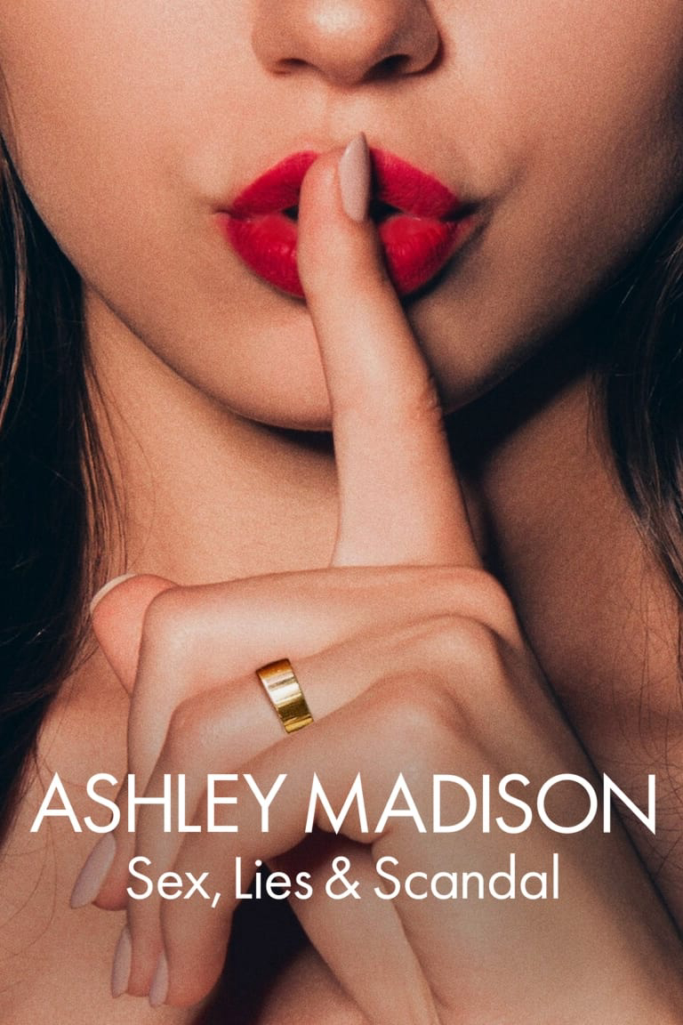 Ashley Madison: Tình Dục, Lừa Dối Và Bê Bối - Ashley Madison: Sex, Lies & Scandal