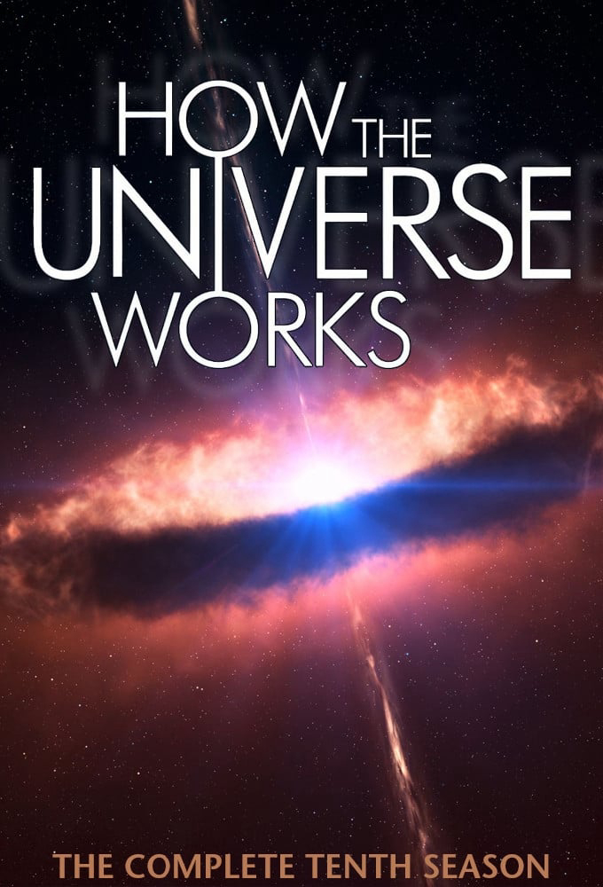 Vũ Trụ Hoạt Động Như Thế Nào (Phần 10) - How The Universe Works (Season 10)