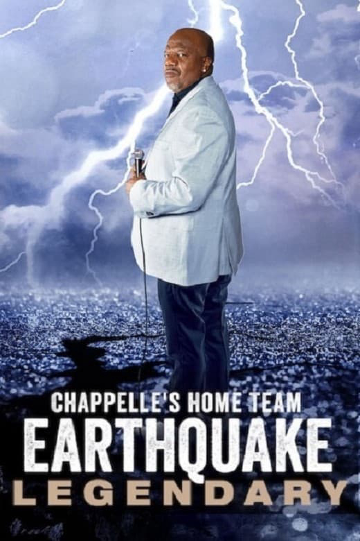 Đội Chủ Nhà Chappelle - Earthquake: Legendary - Chappelle's Home Team - Earthquake: Legendary