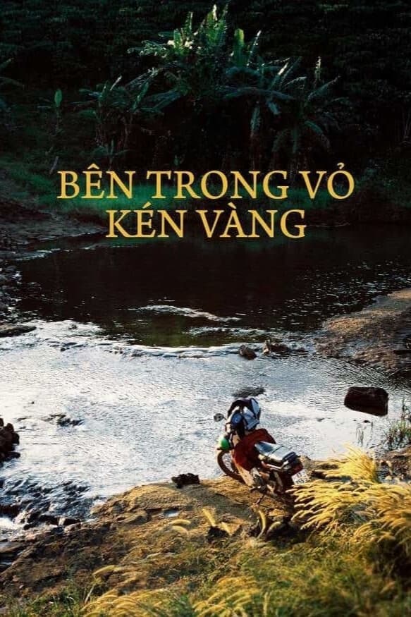 Phim Bên Trong Vỏ Kén Vàng