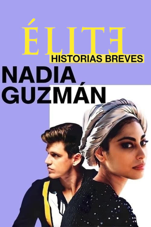 Ưu tú – Truyện ngắn: Nadia Guzmán - Elite Short Stories: Nadia Guzmán