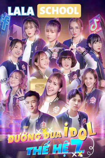 LaLa School: Đường Đua Idol Thế Hệ Z - LaLa School: Generation Z Idol Race