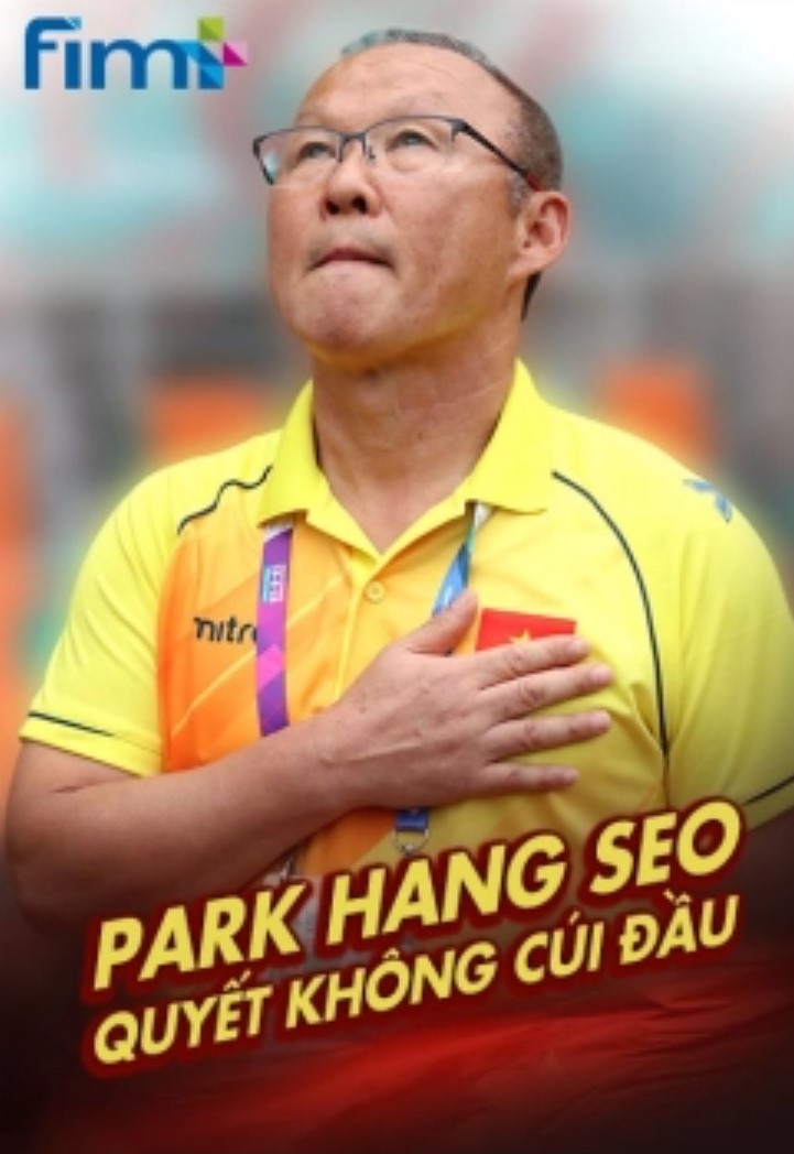 Phim Park Hang Seo: Quyết Không Cúi Đầu