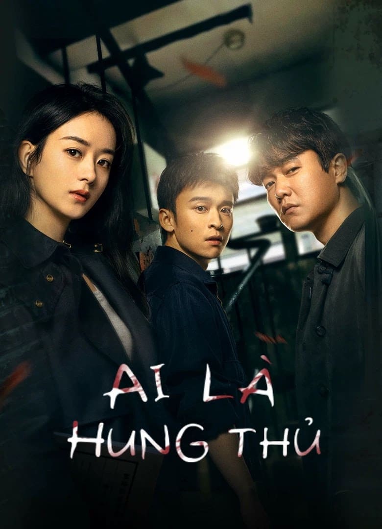 Ai Là Hung Thủ - Who Is The Murderer