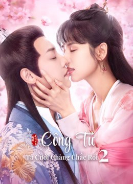 Công Tử Ta Cưới Chàng Chắc Rồi 2 - Honey Don't Run Away 2 (2021)