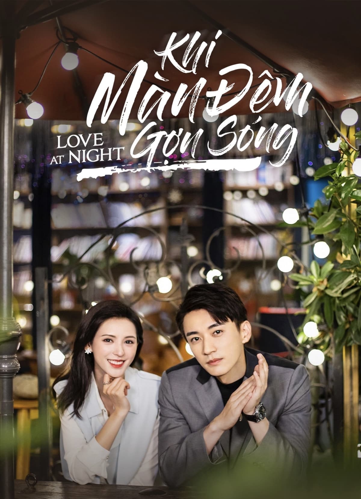 Khi Bóng Đêm Gợn Sóng - Love At Night