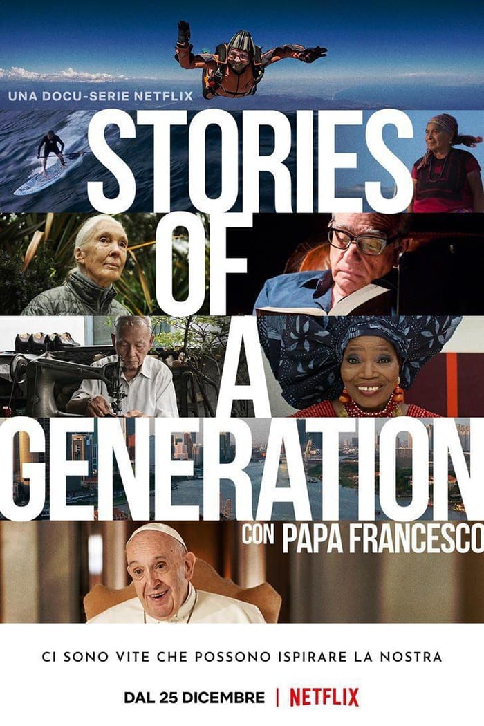 Câu chuyện của một thế hệ - với Giáo hoàng Francis - Stories of a Generation - with Pope Francis