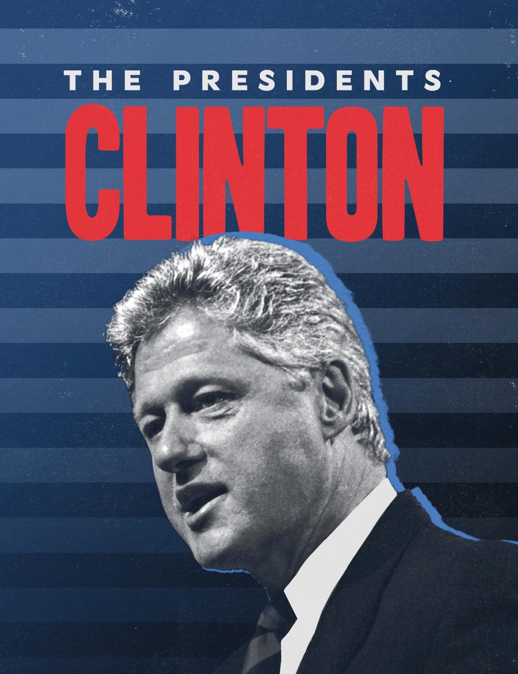 Tổng Thống Bill Clinton - The Presidents: Bill Clinton