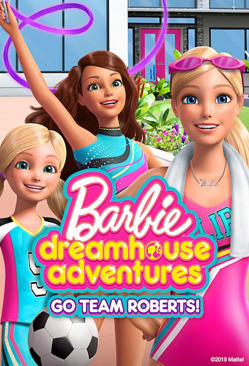 Barbie Dreamhouse Adventures: Go Team Roberts (phần 1)