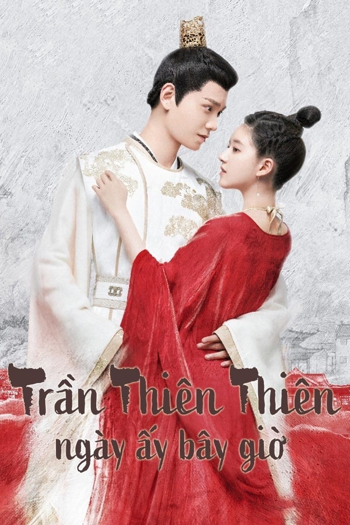 Trần Thiên Thiên Ngày Ấy Bây Giờ – The Romance Of Tiger And Rose