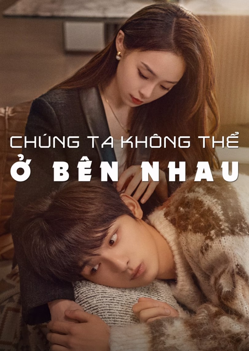 Chúng Ta Không Thể Ở Bên Nhau - The Love We Couldn't Keep