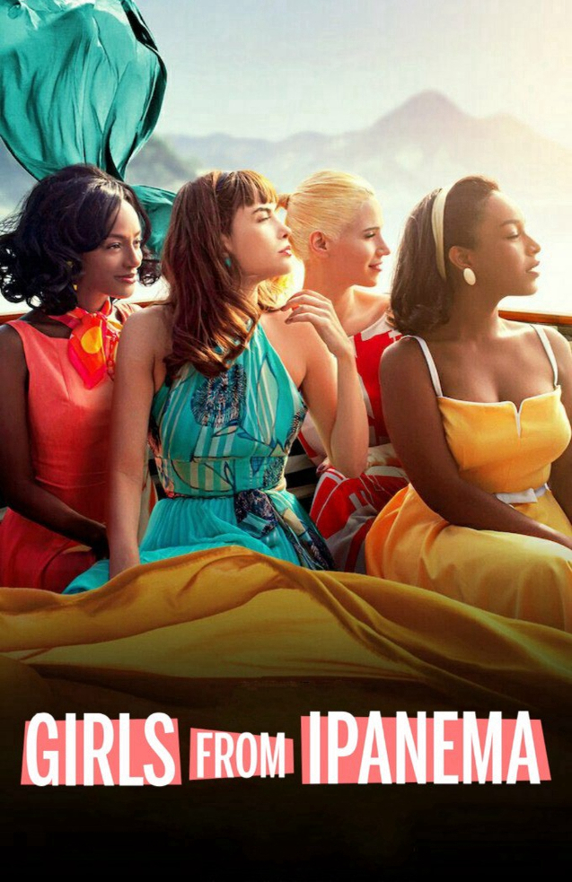 Điều đẹp nhất (Phần 1) - Girls From Ipanema (Season 1)