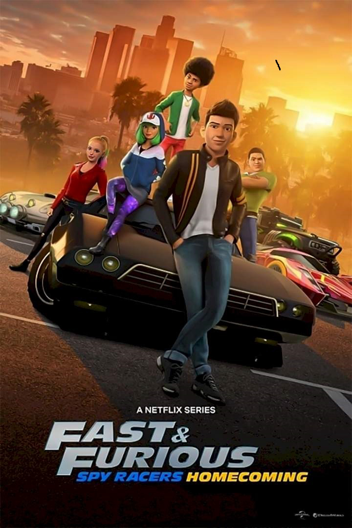 Quá Nhanh Quá Nguy Hiểm: Điệp Viên Tốc Độ (Mùa 6: Về Nhà) - Fast & Furious Spy Racers (Season 6)