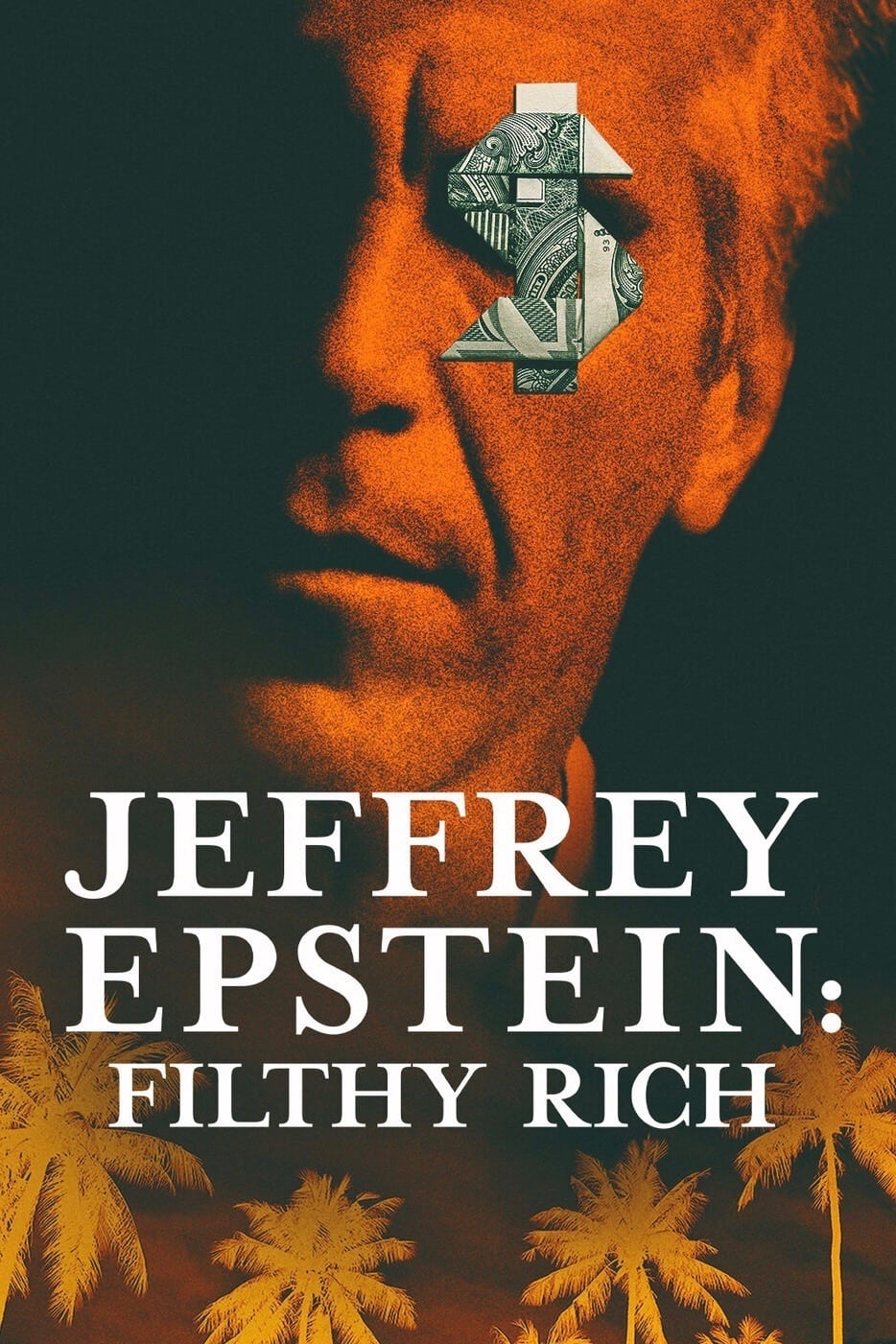 Jeffrey Epstein: Giàu có và đồi bại - Jeffrey Epstein: Filthy Rich