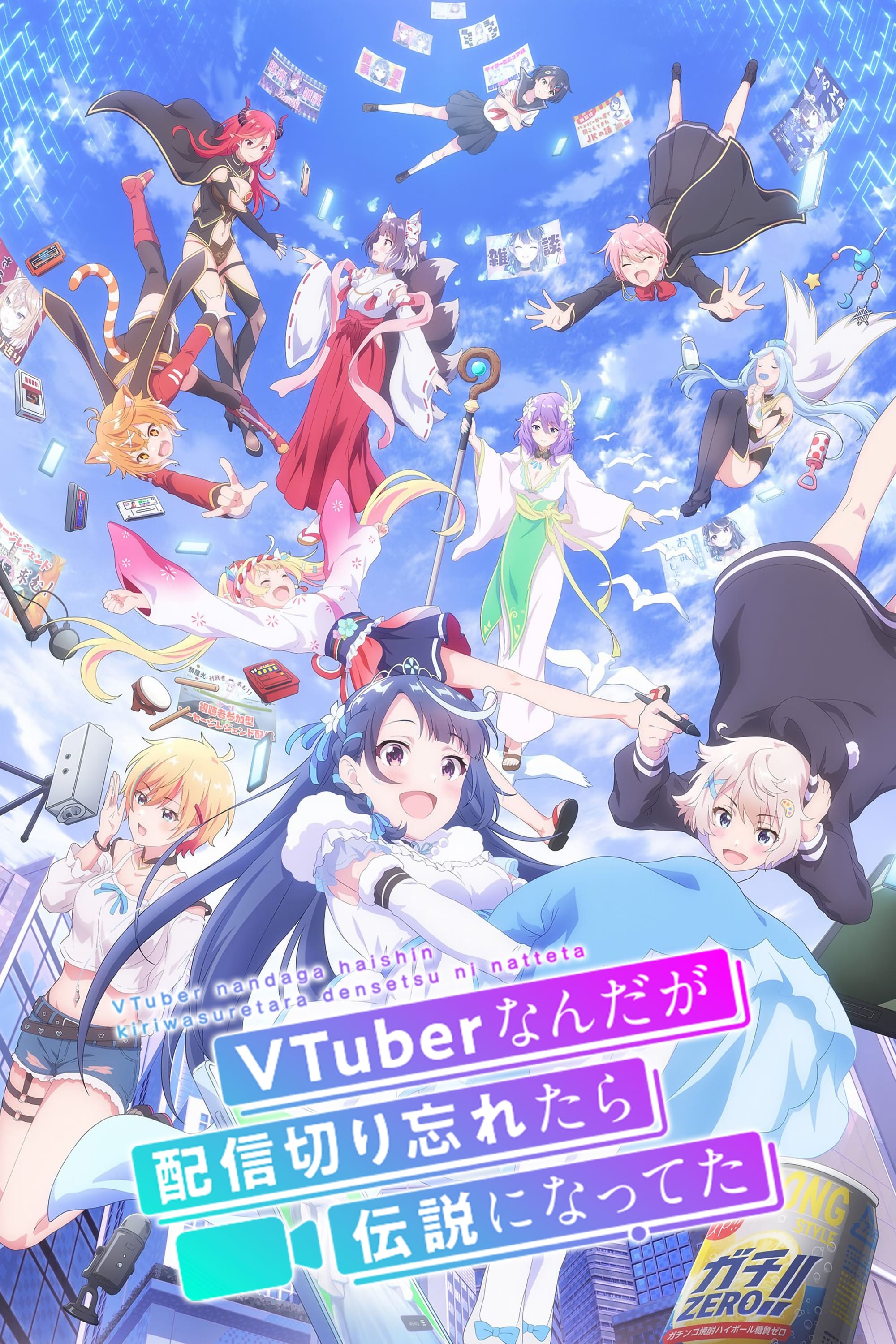 Phim Huyền Thoại VTuber: Tôi Trở Nên Nổi Tiếng Sau Lần Quên Tắt Live Stream