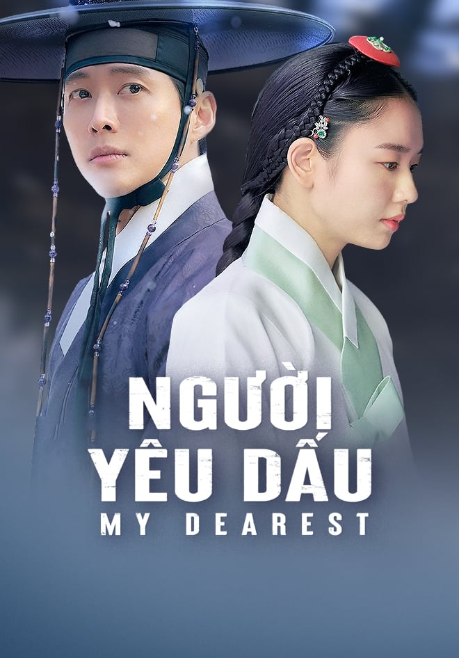 Người Yêu Dấu (Phần 1) - My Dearest (Season 1)