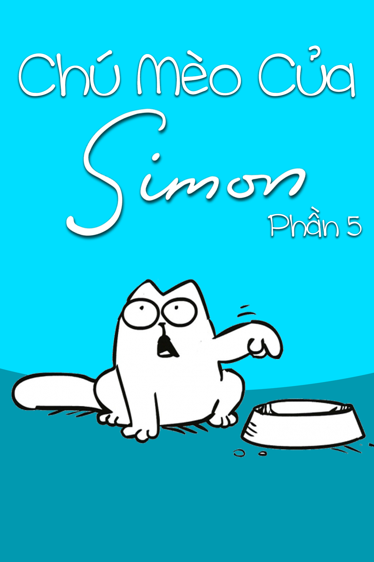 Chú Mèo Của Simon (Phần 5) - Simon's Cat (Season 5)