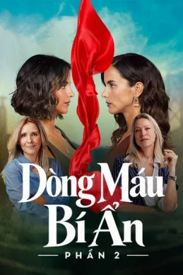 Poster phim Dòng Máu Bí Ẩn (Phần 2)